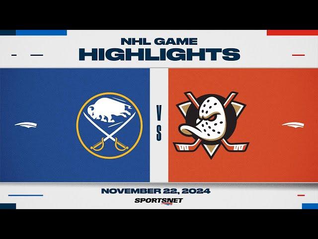 NHL Highlights | Buffalo Sabres vs. Anaheim Ducks - November 22, 2024