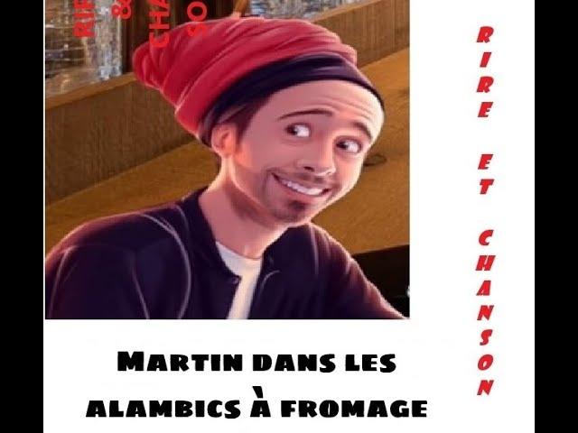 Martin dans les alambics à fromage