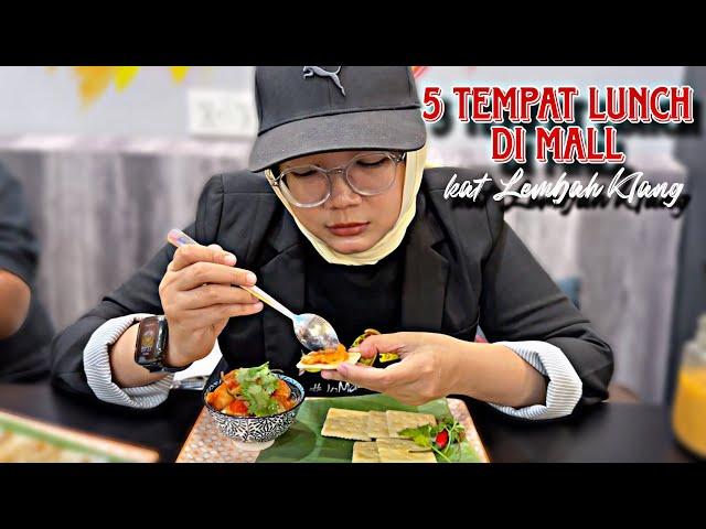 5 TEMPAT MAKAN dalam 'MALL' di KL - SELANGOR