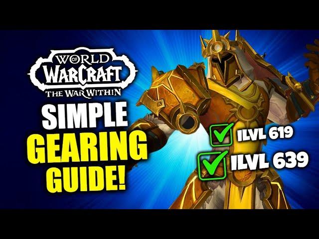 The War Within Complete Gearing Guide! Item Level Up To 639! WoW Patch 11.0 | TWW Gearing Guide