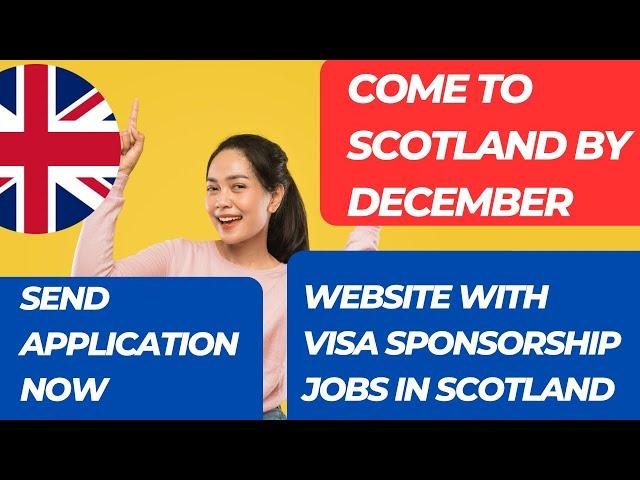 Relocate to Scotland by December| Website will give you a Visa Sponsorship in No time| Apply Now