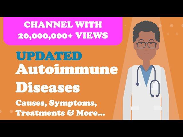 Autoimmune Diseases - Causes, Symptoms, Treatments & More…