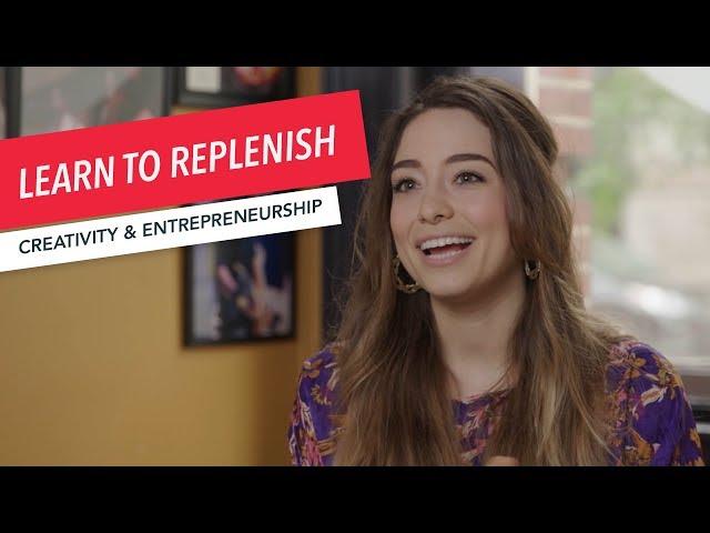 Learn To Replenish | Berklee Online | Creativity & Entrepreneurship