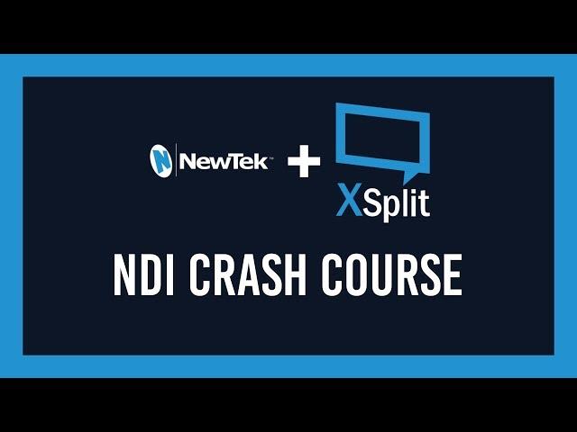 XSplit NDI Crash Course | Everything you need to know & How to do it