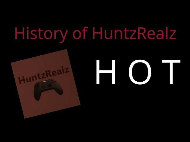 History of HuntzRealz