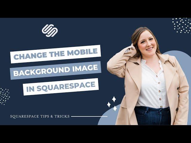 Change the Mobile Background Image in Squarespace 7.1