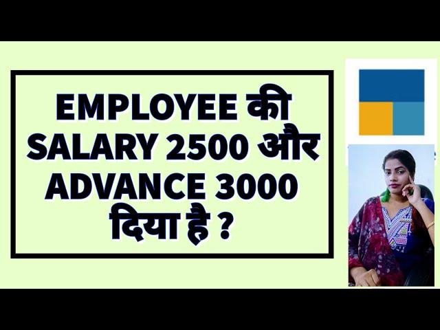 Paid advance more than salary how to maintain in Tally Prime