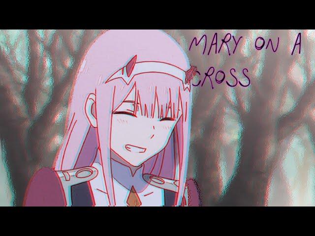 ZeroTwo - Mary On A Cross [Edit/AMV]