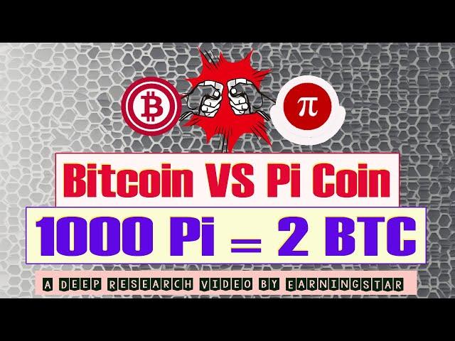 Bitcoin VS Pi Coin - Who is the Future of Your Crypto Life | Deep Research Video by EarningSTAR