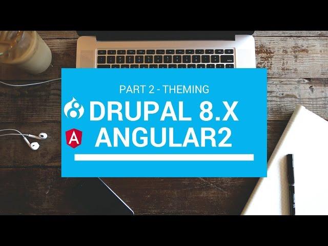 Angular 2 & Drupal 8 Tutorial part 2