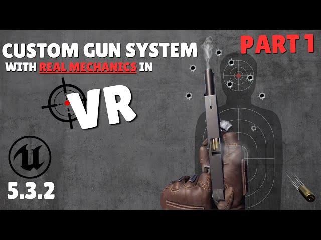 UE5 VR ADVANCED GUN SYSTEM TUTORIAL | PART 1