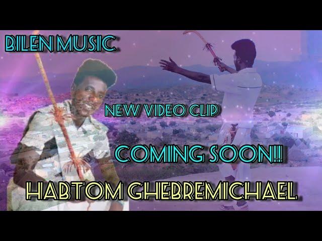 New Eritrean Bilen music-2022 (#Halibmentel) by Habtom Ghebremichael.    c o o m i n g    s o o n !