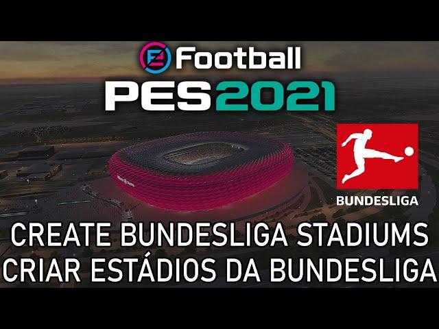 PES 2021 - How to make/create Bundesliga stadiums no mods