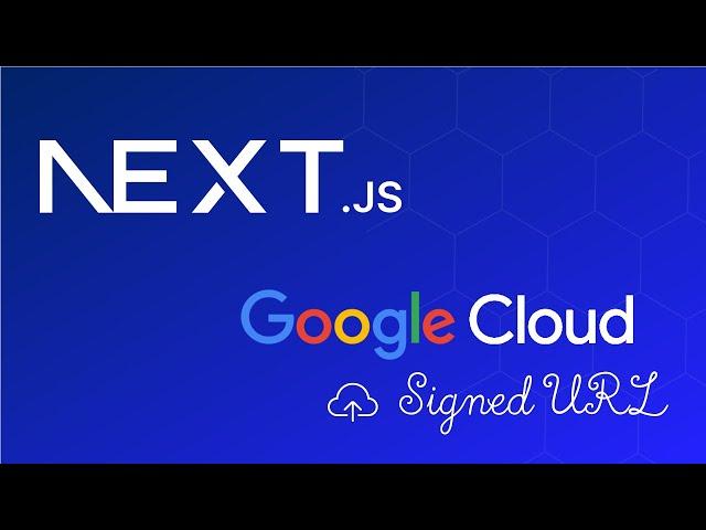 NextJS Upload to Google Cloud Using Signed URL