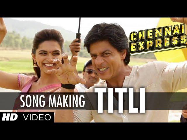 Titli Song Making Chennai Express | Shah Rukh Khan, Deepika Padukone