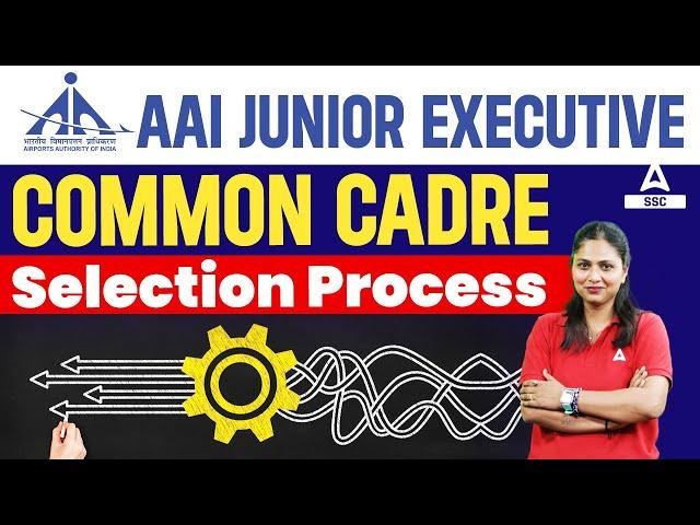 AAI Junior Executive Common Cadre Selection Process | By Pratibha Mam