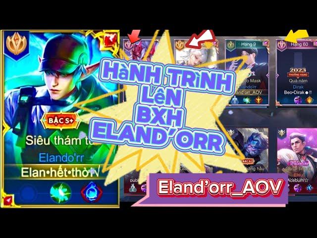 Top 1 Eland’orr | Hành Trình Chinh phục Bảng Xếp Hạng Eland’orr Mùa 1 - 2024 Liên Quân Mobile