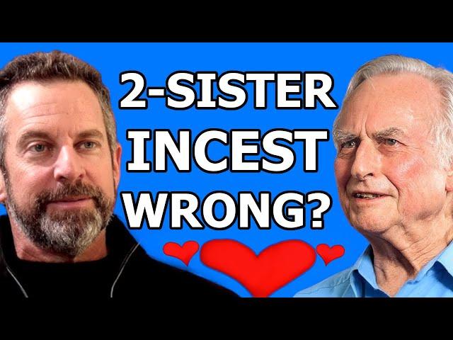 WHY IS 2-SISTER INCEST WRONG!??? Sam Harris, Richard Dawkins & Matt Dillahunty