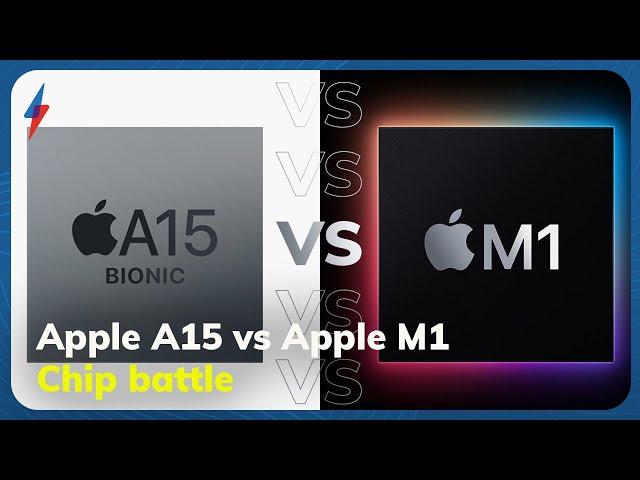 Apple A15 vs Apple M1: How do the two chips compare?