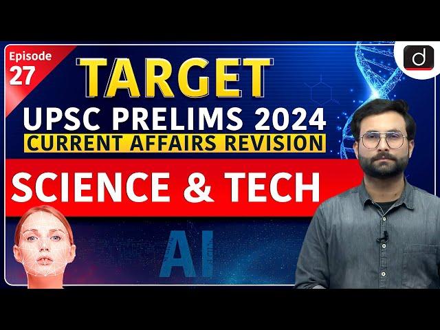 Current Affairs Revision   27 | Science and Tech | Target UPSC Prelims 2024 | Drishti IAS English