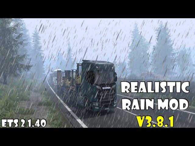 ETS2 1.40 | REALISTIC RAIN MOD v3.8.1:-| Euro Truck Simulator 2 Mod