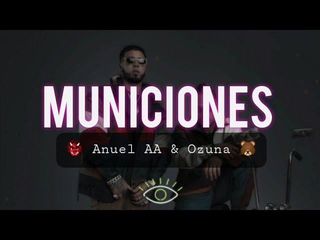 Anuel AA & Ozuna - Municiones (Letra/Lyrics)