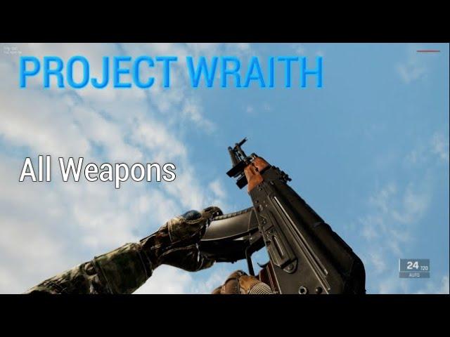 PROJECT WRAITH Demo - All Weapons