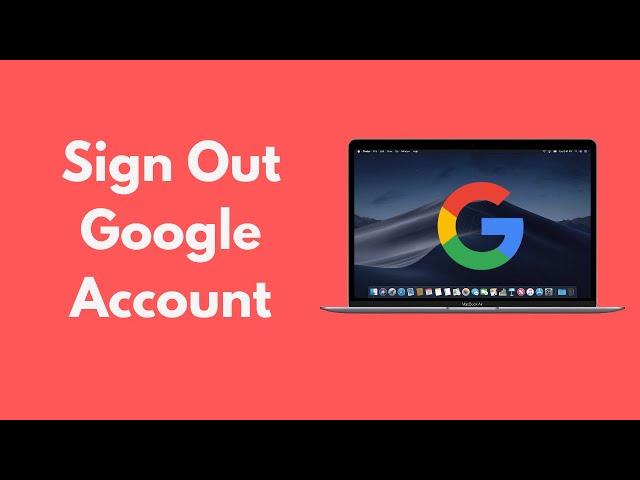 How to Sign Out of Google Account on Computer