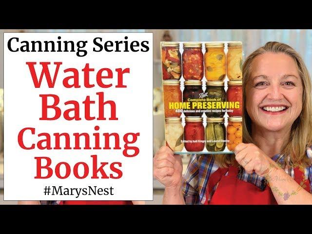 Canning Books - Water Bath Canning 101 - Home Canning Basics for Beginners Series