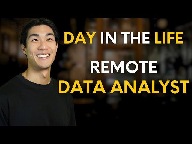 Day In The Life of a REMOTE DATA ANALYST