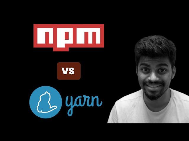 NPM vs Yarn  | NPM - Complete Beginners Guide | Rohan Prasad