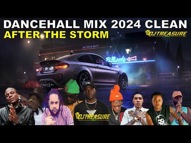 Dancehall Mix 2024 Clean | New Dancehall Songs 2024 Clean | DJ Treasure Clean Mix | AFTER THE STORM