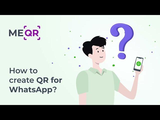 How to generate QR code for Whatsapp? 3 easy steps