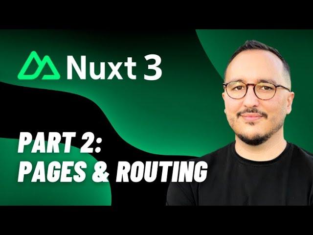 Pages & Routing with Nuxt 3 — Course part 2