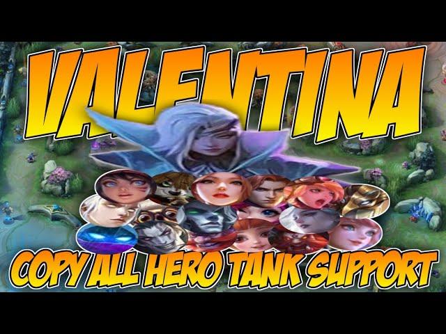 Valentina Copy All Hero Tank/Support -  Fav Lolita & Estes! Experiment Hero Mobile Legends