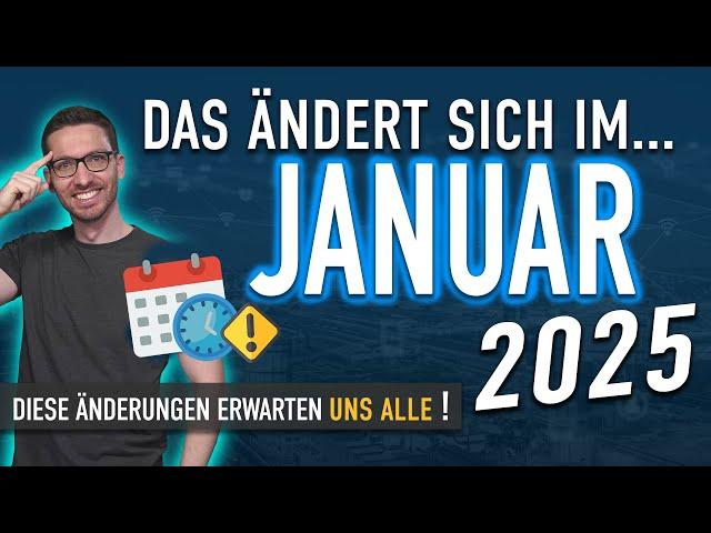 Diese ÄNDERUNGEN erwarten uns ALLE (Januar 2025) - Gesetze & Neuigkeiten Januar 2025