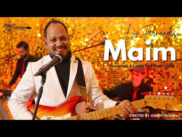 MAIM | LUI FERNANDES | WILMA LOPES | NEW KONKANI SONG 2024 |