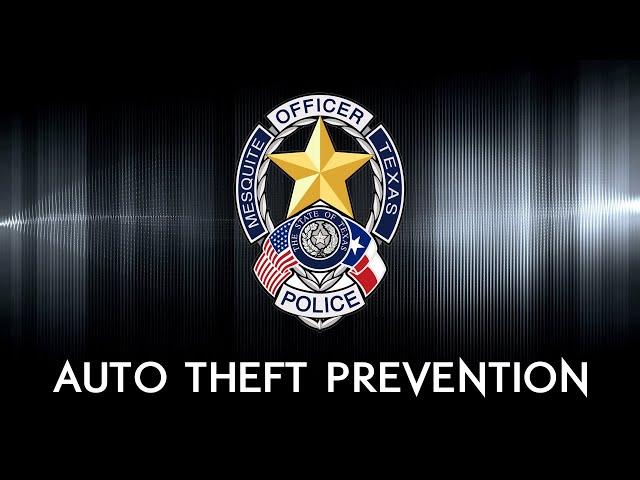 Mesquite Police Department: Auto Theft PSA