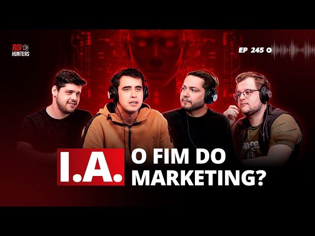 Inteligência artificial no Marketing Digital #245