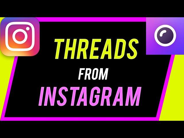 How to Use Threads From Instagram - New Instagram Messaging App