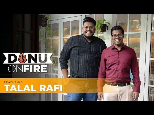 Danu on Fire | Talal Rafi