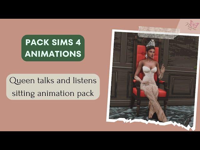 THE SIMS 4 ANIMATION - QUEEN TALKS AND LISTENS SITTING ANIMATION PACK - DOWNLOAD