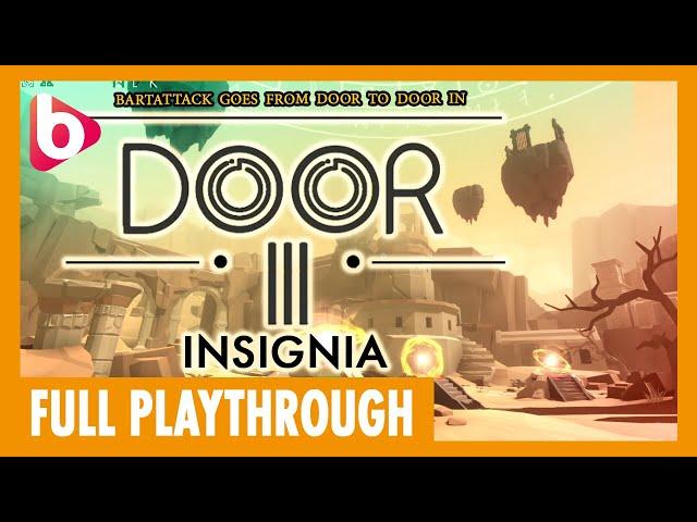 DOOR3:INSIGNIA | FULL PLAYTHROUGH |  Puzzles from Door to Door