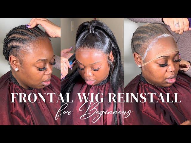 FRONTAL WIG REINSTALL: For Beginners | The Best Products and Techniques for a Flawless Finish