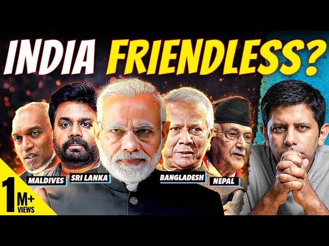 Why Are India's Neighbours Turning Into Enemies? | Do We Have Any Friends Left? | Akash Banerjee