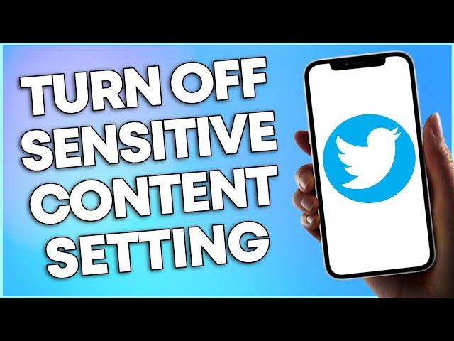 How To Turn Off Sensitive Content On Twitter (NEW UPDATE 2023)