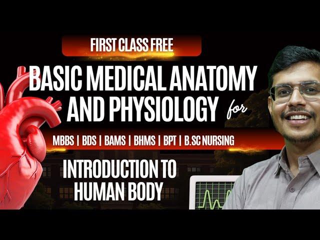 Basic Medical Anatomy And Physiology | MBBS 1st Year | First Class Free | Dr. Anand Mani