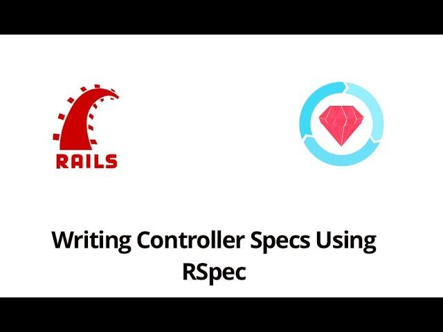 Writing Controller Specs Using RSpec