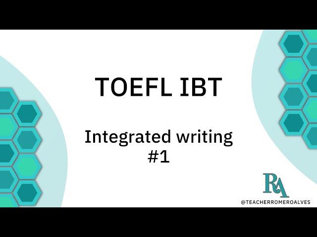 TOEFL IBT - Integrated Writing 1