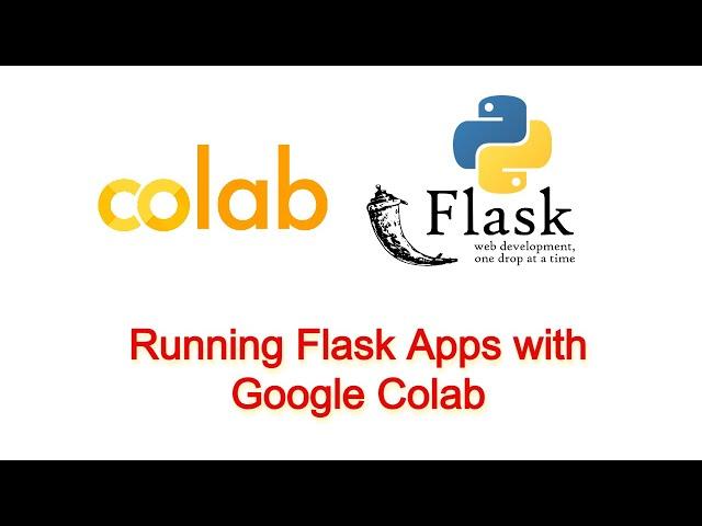 How to Run Flask Apps in Google Colab using the Flask Python Library